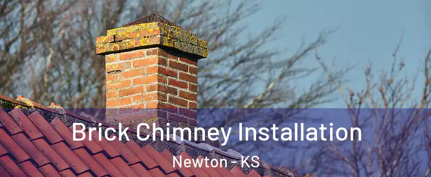  Brick Chimney Installation Newton - KS