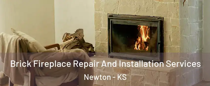  Brick Fireplace Repair And Installation Services Newton - KS