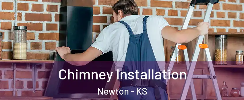  Chimney Installation Newton - KS