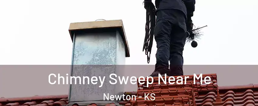 Chimney Sweep Near Me Newton - KS