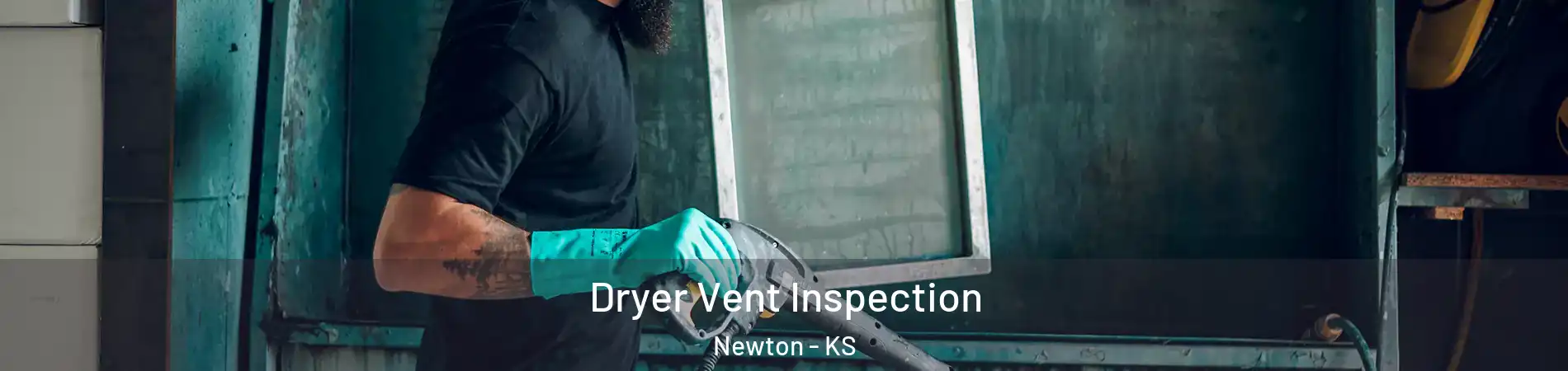  Dryer Vent Inspection Newton - KS