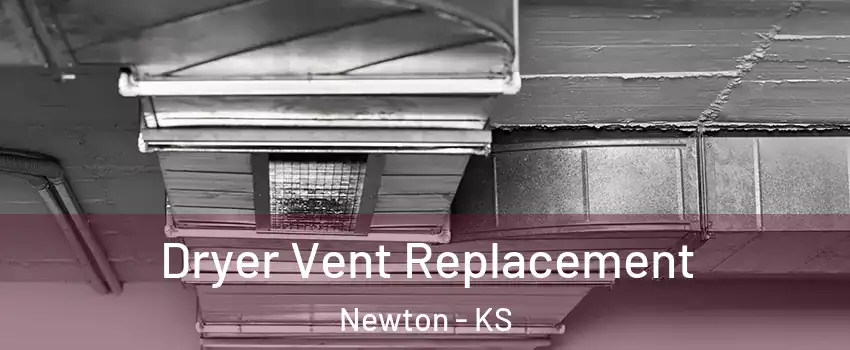  Dryer Vent Replacement Newton - KS