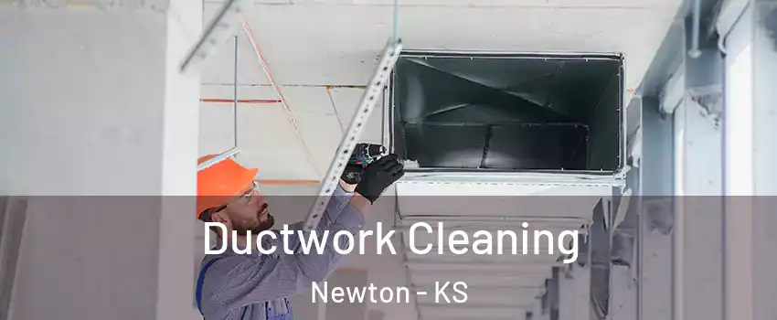  Ductwork Cleaning Newton - KS