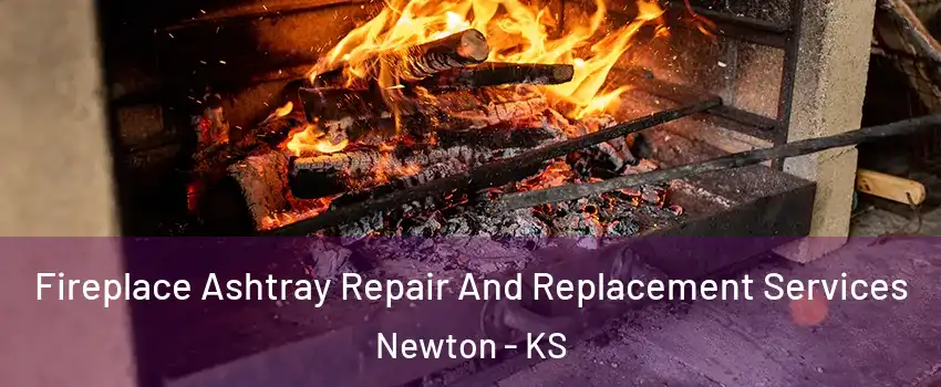  Fireplace Ashtray Repair And Replacement Services Newton - KS