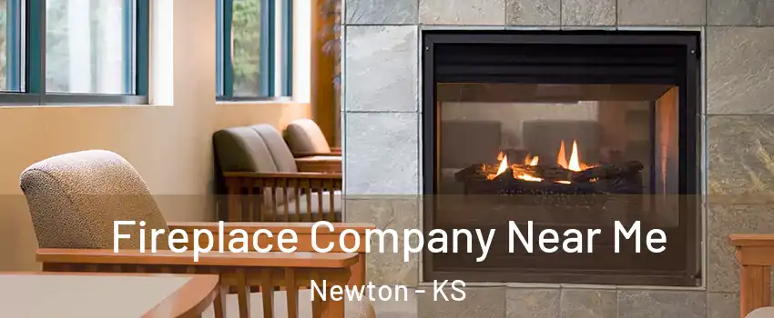  Fireplace Company Near Me Newton - KS