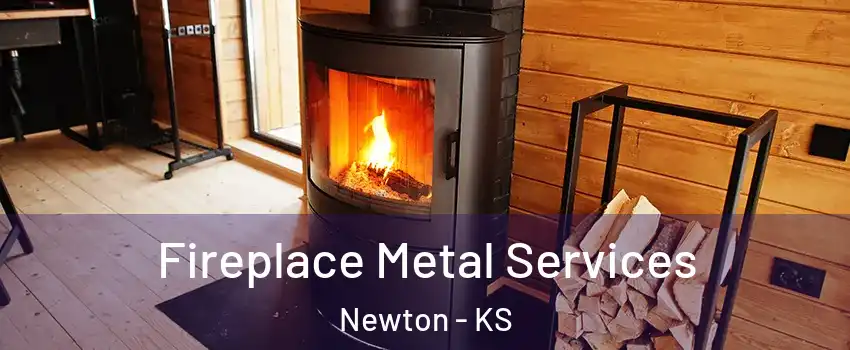  Fireplace Metal Services Newton - KS