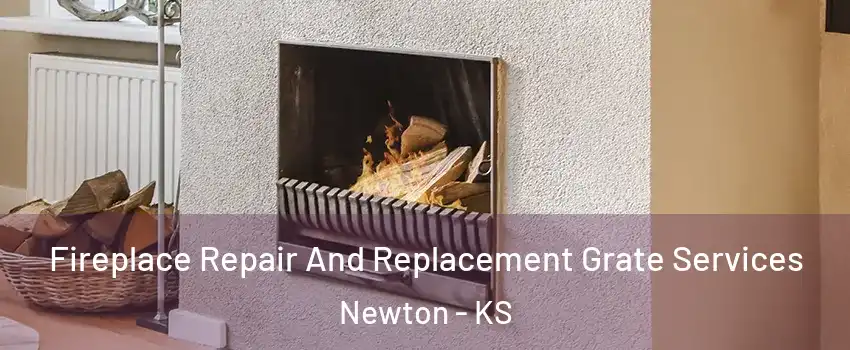  Fireplace Repair And Replacement Grate Services Newton - KS