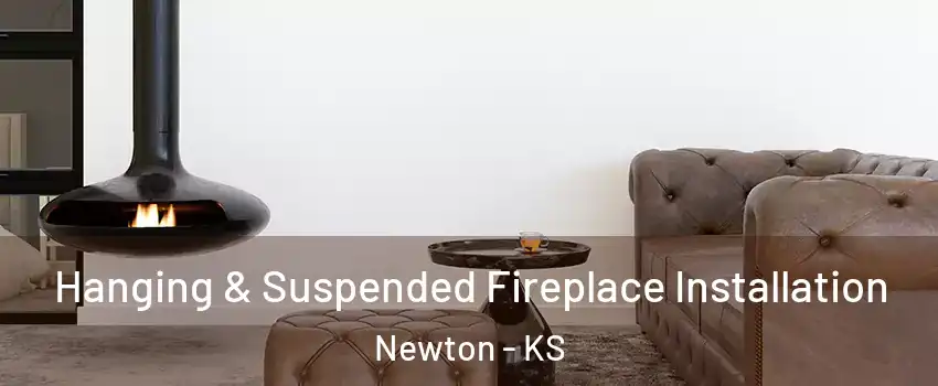  Hanging & Suspended Fireplace Installation Newton - KS