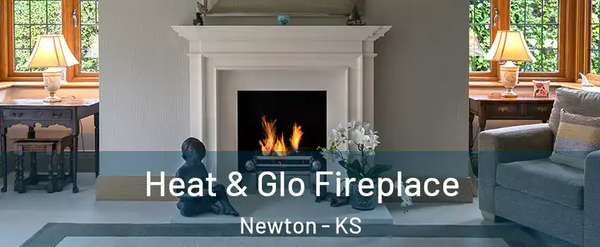  Heat & Glo Fireplace Newton - KS