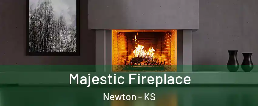  Majestic Fireplace Newton - KS