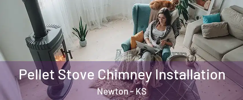  Pellet Stove Chimney Installation Newton - KS