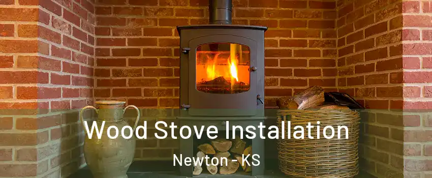  Wood Stove Installation Newton - KS